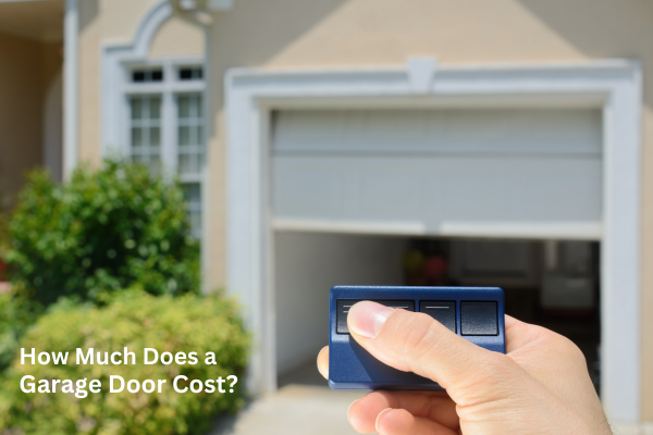 How Much Does a Garage Door Cost How Much Does a Garage Door Cost?